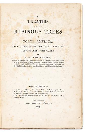 (DENDROLOGY.) Francois Andrew Michaux. A Treatise on the Resinous Trees of North America.